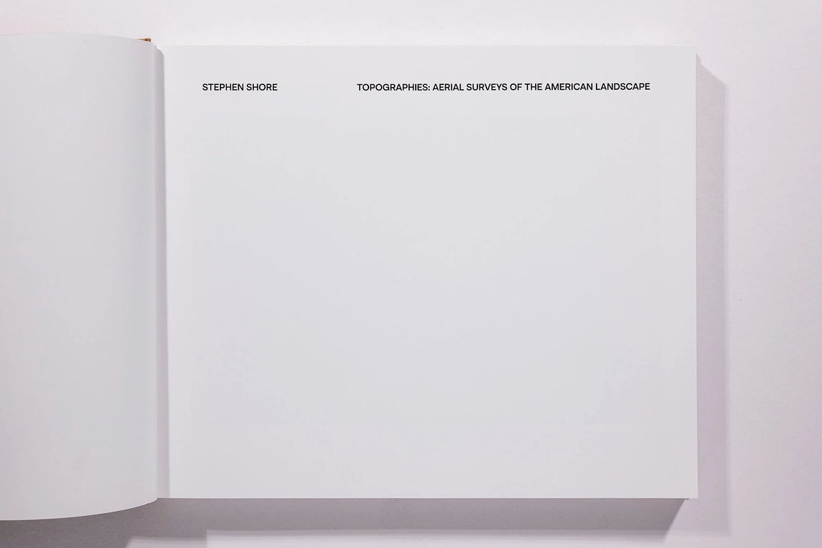 Stephen Shore - Topographies: Aerial Surveys of the American Landscape