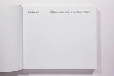 Stephen Shore - Topographies: Aerial Surveys of the American Landscape