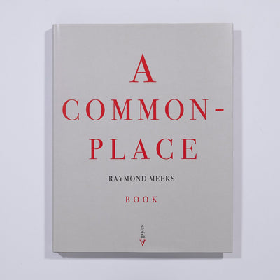 Raymond Meeks: A Commonplace Book