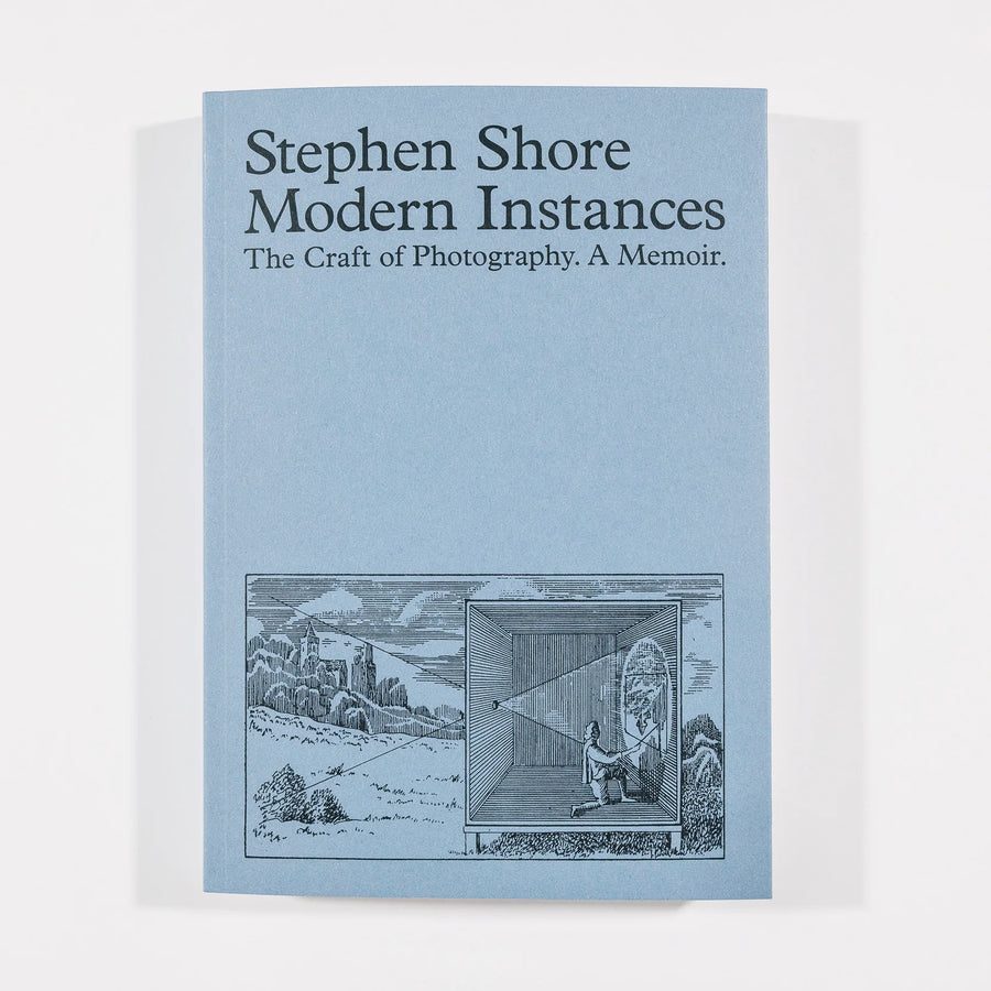 Stephen Shore - Modern Instances: The Craft of Photography