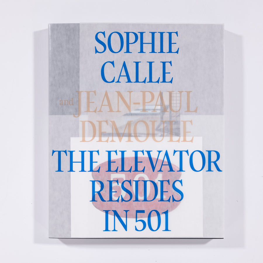 Sophie Calle & Jean-Paul Demoule: The Elevator Resides in 501