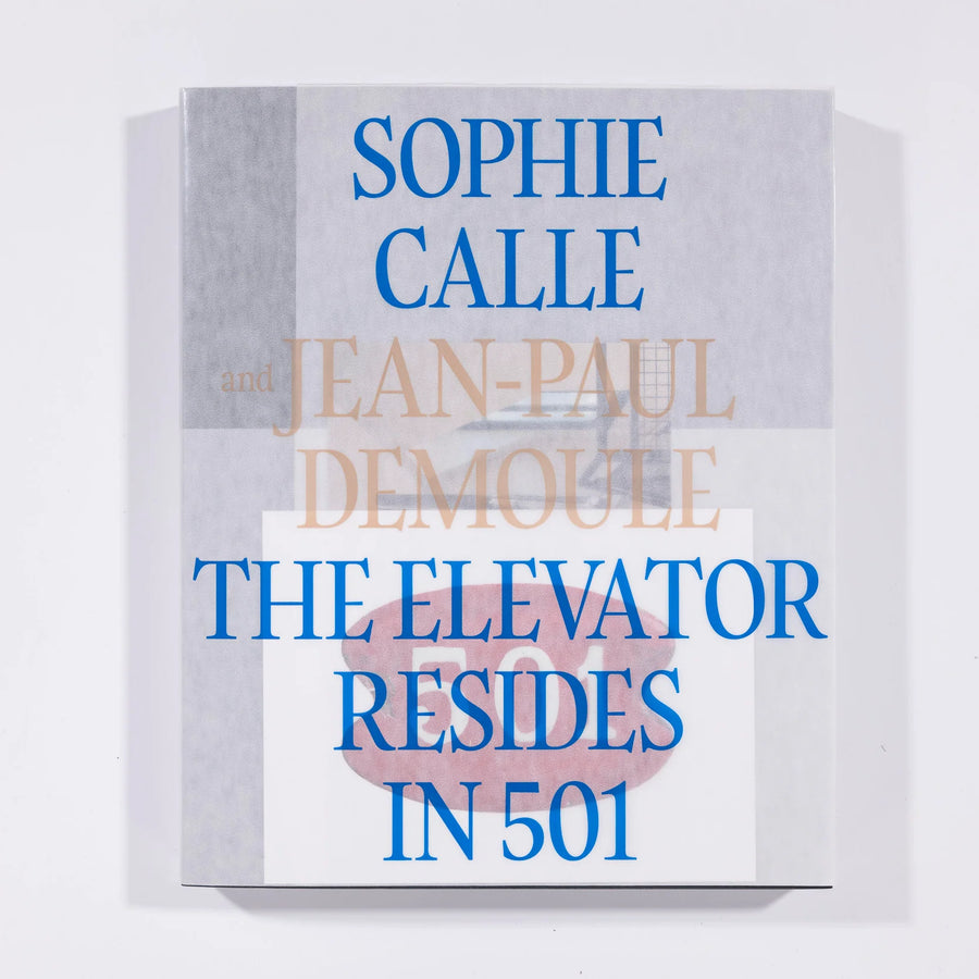 Sophie Calle & Jean-Paul Demoule: The Elevator Resides in 501